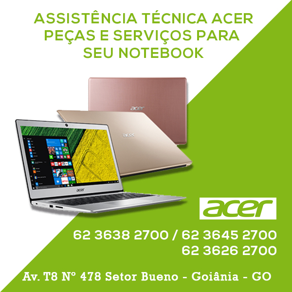 ACER – ASSISTÊNCIA TÉCNICIA ACER GOIÂNIA GOIÁS
