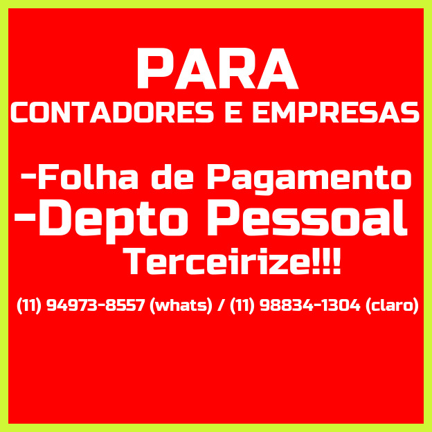 REGULARIZAÇÃO DEPTO PESSOAL e FOLHA DE PAGAMENTO para Contadores, Empresas, Micros, Empreendedor Individual, Autônomos, Domésticas e Escritórios: