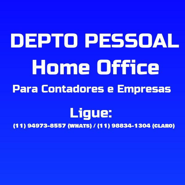 REGULARIZAÇÃO DEPTO PESSOAL e FOLHA DE PAGAMENTO para Contadores, Empresas, Micros, Empreendedor Individual, Autônomos, Domésticas e Escritórios: