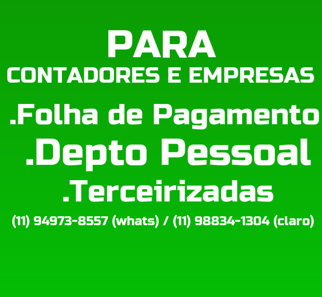 REGULARIZAÇÃO DEPTO PESSOAL e FOLHA DE PAGAMENTO para Contadores, Empresas, Micros, Empreendedor Individual, Autônomos, Domésticas e Escritórios: