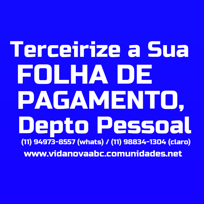 Terceirizamos o Depto pessoal e  sua Folha de Pagamento, com baixo custo…..