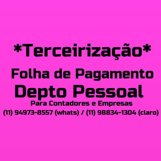 Terceirizamos o Depto pessoal e  sua Folha de Pagamento, com baixo custo…..