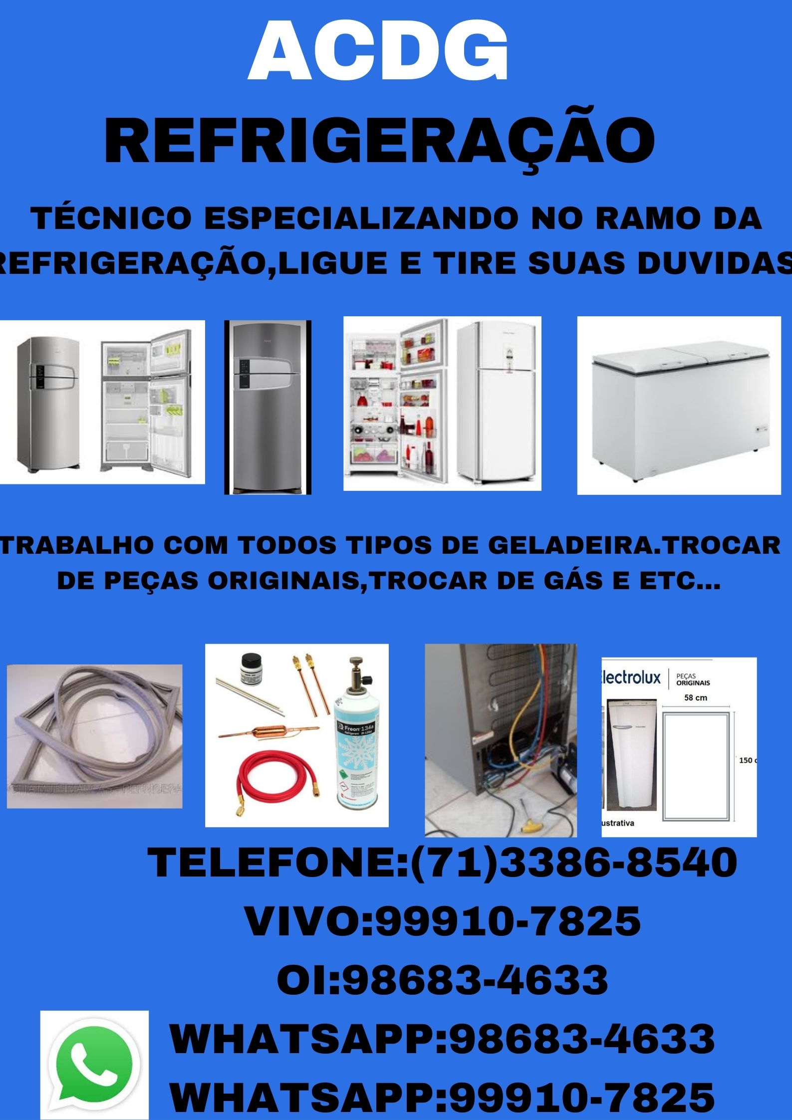 Acdg Trabalho conserto de geladeira e etc…